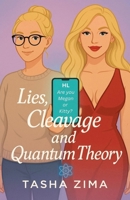 Lies, Cleavage & Quantum Theory: A Romantic Experiment (The Tropes) 1069893447 Book Cover