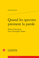 Quand Les Spectres Prennent La Parole: Echos Beckettiens Chez Christophe Tarkos 2406100952 Book Cover