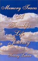 Memory Traces: A Family's Life Journey 0759645116 Book Cover