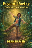 Beyond Poetry: Celebrating Nature and Life 1548066656 Book Cover