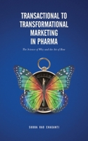 Transactional to Transformational Marketing in Pharma: The Science of Why and The Art of How 8196146906 Book Cover