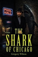 The Shark Of Chicago 1809063191 Book Cover