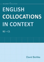 English Collocations in Context: Essential English grammar for B2 and C1 students 1913825663 Book Cover