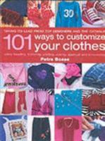 101 Ways to Customise Your Clothes 1842223291 Book Cover