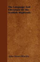 The Language and Literature of the Scottish Highlands 1530889103 Book Cover