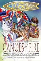Canoes of Fire: Da Blalas Go Olympics 1544060599 Book Cover