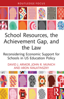 School Resources, the Achievement Gap, and the Law: Reconsidering School Finance, Policies, and Resources in Us Education Policy 1032505753 Book Cover