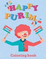 Happy Purim Coloring Book: An Illustrated Coloring Activity Book and History of Purim Festival gift for Adults and kids ! B08WYDVNC8 Book Cover