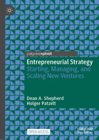 Entrepreneurial Strategy: Starting, Managing, and Scaling New Ventures 3030789349 Book Cover