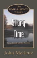 Story Time: First Book of the 'Time and Space' Trilogy 0981689906 Book Cover