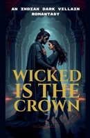 Wicked is the Crown B0GW9LLBT7 Book Cover