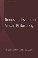 Trends and Issues in African Philosophy 1433107503 Book Cover