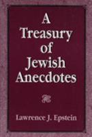 A Treasury of Jewish Anecdotes 0876688903 Book Cover