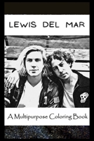 A Multipurpose Coloring Book: Legendary Lewis Del Mar Inspired Creative Illustrations B096M1KHD7 Book Cover