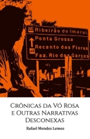 CRÔNICAS DA VÓ ROSA E OUTRAS NARRATIVAS DESCONEXAS B094GQN6BV Book Cover