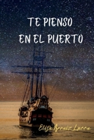 Te pienso en el puerto 1087922135 Book Cover