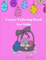 easter coloring book for kids ages 4-12: Cute and Fun Images, Ages 4-12, 8.5 x 11 Inches B08VVLQ21X Book Cover