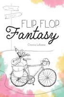 Flip Flop Fantasy 152551217X Book Cover