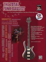 The Total Funk Bassist: A Fun and Comprehensive Overview of Funk Bass Playing 0739060147 Book Cover