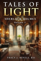 Sherlock Holmes: Tales of Light (Tales of Light, Shadow and Darkness) 1804245062 Book Cover