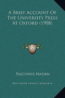 A Brief Account of the University Press at Oxford 1436718546 Book Cover