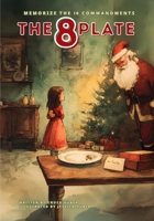 The 8 Plate: Memorize The 10 Commandments (Sanctified Souls) B0GG9X2YLT Book Cover