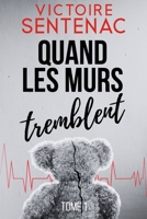 Quand les murs tremblent: Une trilogie haletante B0FQHG3M1W Book Cover