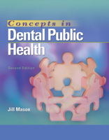 Concepts in Dental Public Health (Mason, Concepts of Public Dental Health)