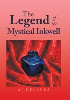 The Legend of the Mystical Inkwell 1669854922 Book Cover