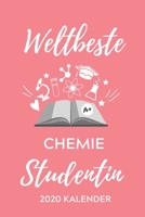 WELTBESTE CHEMIE STUDENTIN 2020 KALENDER: A5 ERFOLGSJOURNAL 2020 für Chemie Fans | Geschenk fuer Studenten | zum Schulabschluss | Semesterstart | ... | Chemiker | Studium (German Edition) 1678403059 Book Cover