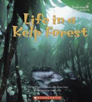 Life In A Kelp Forest (Undersea Encounters) 0516243969 Book Cover