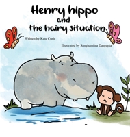 Henry the Hippo and the Hairy Situation 1952011930 Book Cover