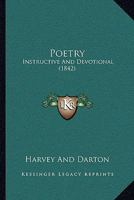 Poetry: Instructive And Devotional 1164832271 Book Cover