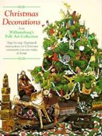 Christmas Decorations from Williamsburg's Folk Art Collection 0030188164 Book Cover