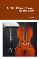 An Old Refrain Played by the Book: null 131273874X Book Cover