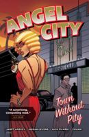 Angel City: Town Without Pity 1620104261 Book Cover