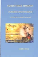 DURERILE UNUI PESCĂRUȘ POEME DE LA Marea Neagră (POEME DE LA MAREA NEAGRĂ SORIN TIMIX TIMANDI) B0BYR8KHZZ Book Cover