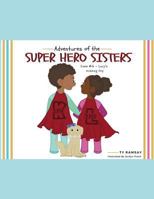 Adventures of the Super Hero Sisters: Case #16 - Lucy's missing toy 1717729223 Book Cover