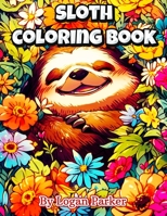 Kawaii Anime Sloth Coloring Book: Anime Style Adorable Sloth Coloring Book for Everyone B0C9SDJQ6S Book Cover
