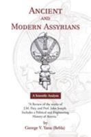 Ancient and Modern Assyrians 1436310288 Book Cover