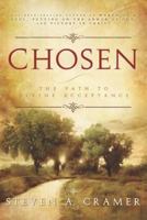 Chosen - The Path to Divine Acceptance 1599550288 Book Cover