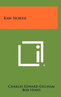 Raw North 1258326949 Book Cover