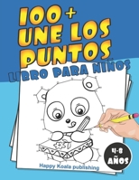Une los Puntos para niños de 4 a 8 años: ¡Descubre más de 100 ilustraciones divertidas para conectar y finalmente colorear! B08NVVWHQY Book Cover