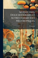 Myrmicines, dolichodérines et autres formicides néotropiques. 1149891912 Book Cover