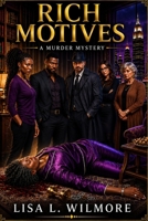 Rich Motives: A Murder Mystery B0HL8MMWP7 Book Cover