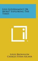 Less Government or More? Exploring the Times 1258610078 Book Cover