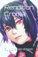 Rendition Croma B0BMJRSSBN Book Cover