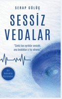 Sessiz Vedalar Turkish Edition: Çünkü bazı ayrılıklar sessizdir, ama bıraktıkları iz hiç silinmez - Because some breakup 6258547249 Book Cover