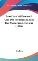 Ernst Von Wildenbruch Und Das Preussenthum in Der Modernen Litteratur (Classic Reprint) 3743441098 Book Cover