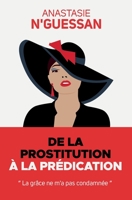 de la Prostitution À La Prédication: La grâce ne m'a pas condamnée B0B4HJ2BXG Book Cover